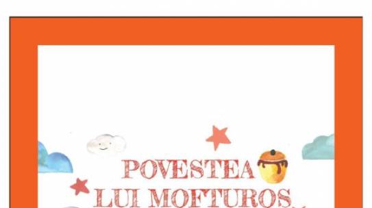 Povestea lui Mofturos „Ghid povestit de nutritie” (download gratuit)